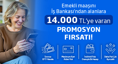 SGK Emeklisi Maaş Müşterilerimize Özel 14.000 TL’ye Varan Promosyon