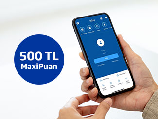 Sana Özel 500 TL MaxiPuan Ayrıcalığı