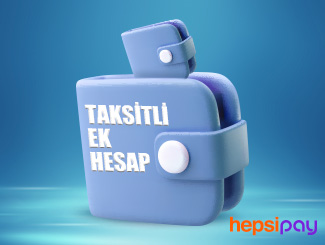 Hepsipay/Taksitli Ek Hesap